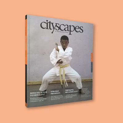 Cityscapes 4: After Informality (Africa Centre for Cities, November 2013)