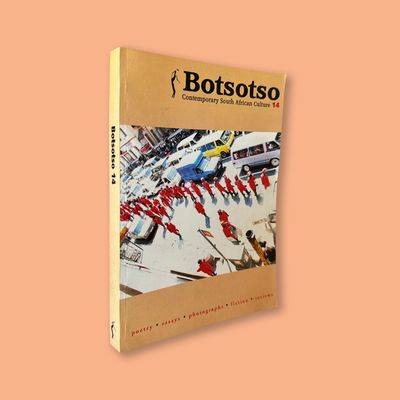 Botsotso 14: Poetry, Essays, Photographs, Fiction, Reviews (Botsotso, 2007)
