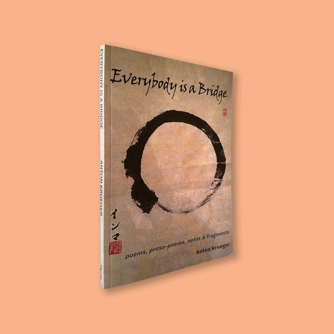 Everybody is a Bridge by Anton Krueger (Botsotso, 2023)