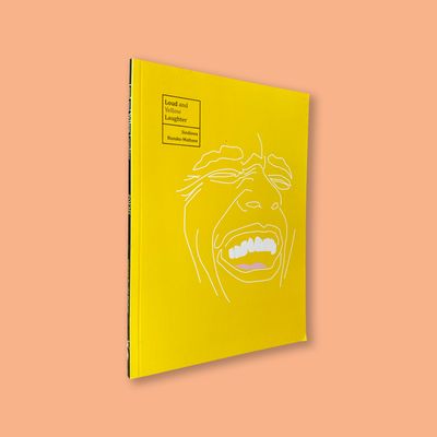 Loud and Yellow Laughter by Sindiswa Busuku-Mathese (Botsotso, 2016)