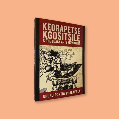 Keorapetse Kgositsile & The Black Arts Movement by Uhuru Portia Phalafala (Wits University Press, 2024)