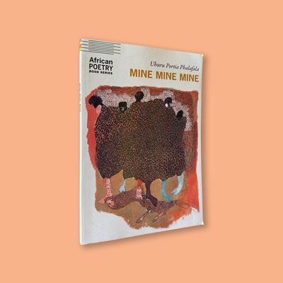 Mine Mine Mine by Uhuru Portia Phalafala (University of Nebraska Press/Lincoln, 2023)