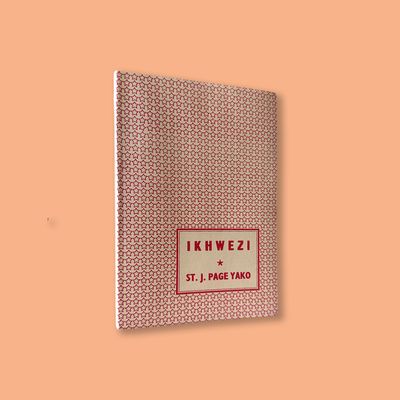 Ikhwezi by St J. Page Yako (Lovedale Press, Second Edition 1977)