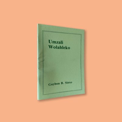 Umzali wolahleko by Guybon B. Sinxo (Lovedale Press, 1986) Umzali wolahleko by Guybon B. Sinxo (Lovedale Press, 1986)