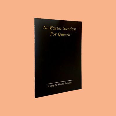 No Easter Sunday For Queers by Koleka Putuma (Manyano Media, 2021)