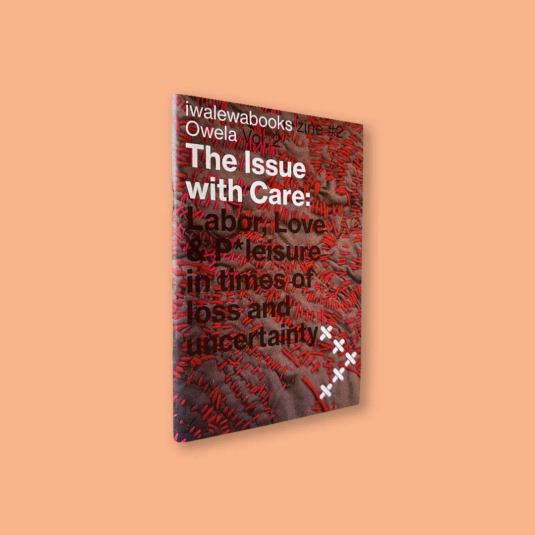 The Issue with Care Edited by Nashilongweshipwe Mushaandja, Katharina Fink &amp; Nadine Siegert.