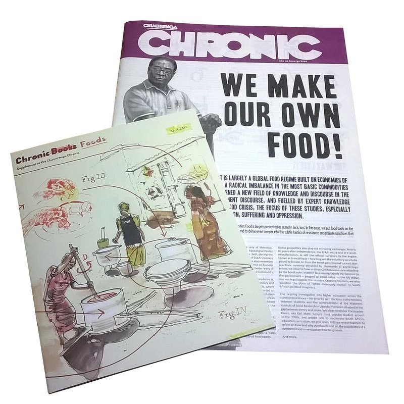 Chimurenga Chronic: We Make Our Own Food! (April 2017)