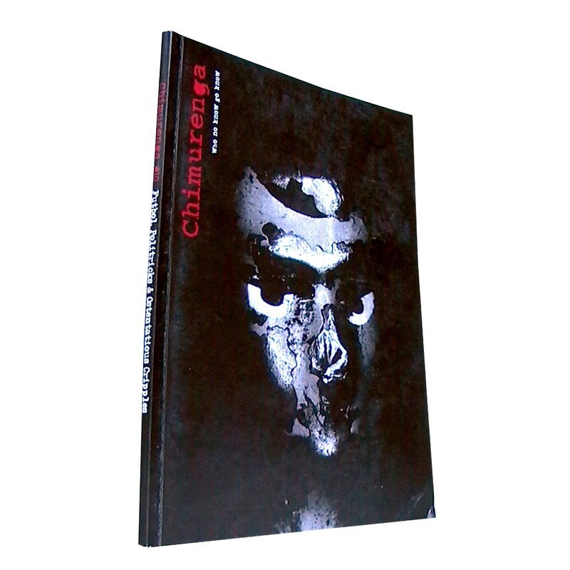 Chimurenga 10: Footbal, Politricks & Ostentatious Cripples (December 2006)