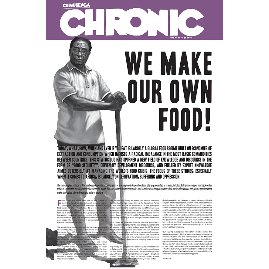 Chimurenga Chronic: We Make Our Own Food! (April 2017) Digital