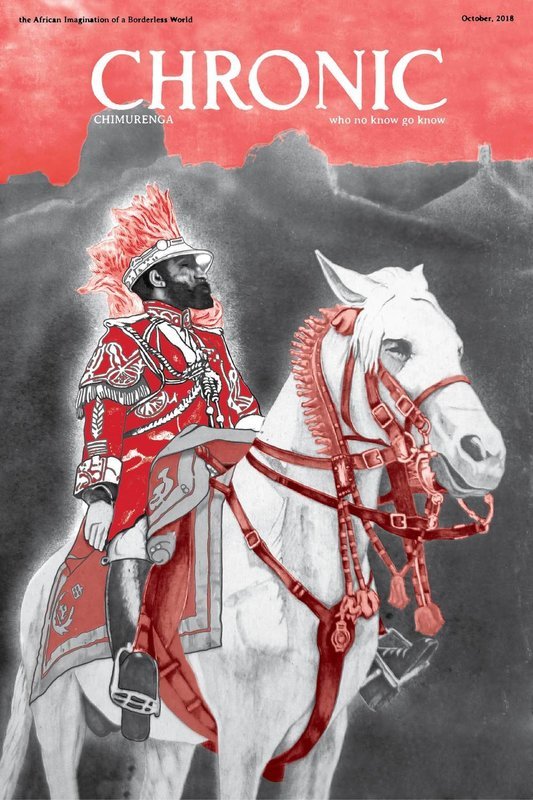 Chimurenga Chronic: On Circulations and the African Imagination of a Borderless World (October 2018) Digital