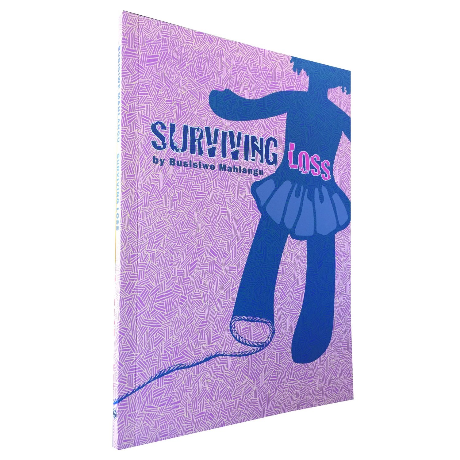 Surviving Loss by Busisiwe Mahlangu (Impepho Press) Surviving Loss by Busisiwe Mahlangu (Impepho Press)