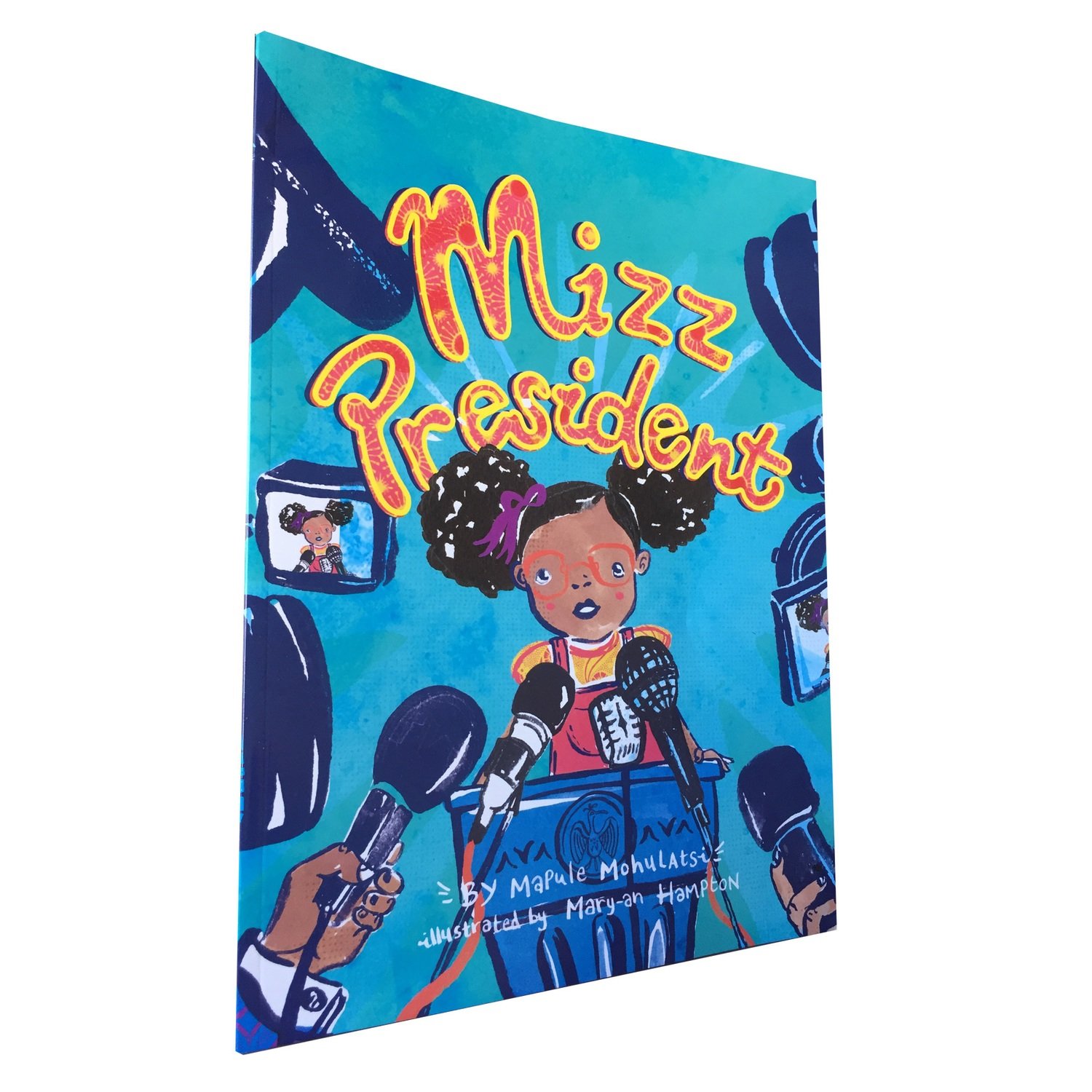Mizz President by Mapule Mohulatsie (Every Child Books, 2018)