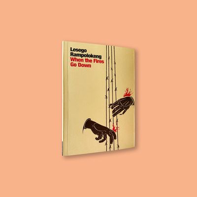 When the Fires Go Down by Lesego Rampolokeng (Black Ghost Books, 2026)