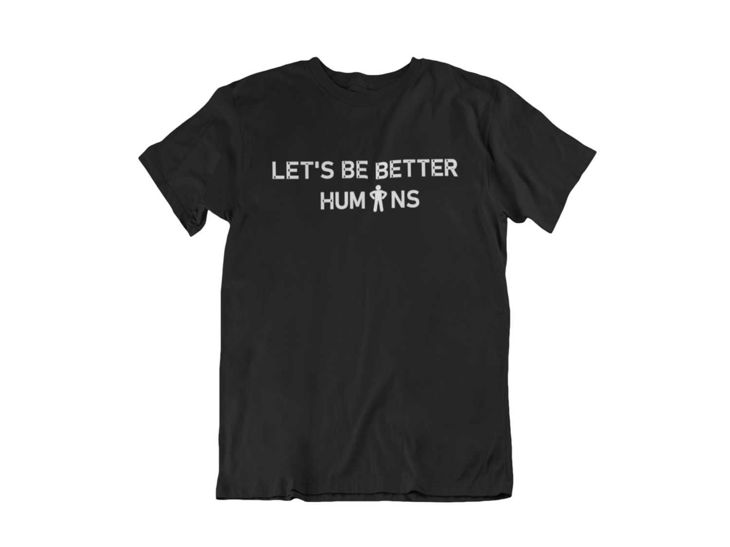 Let's Be Better Humans