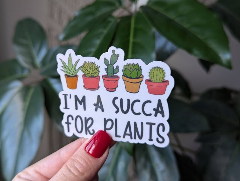 I'm a Succa For Plants | 3"