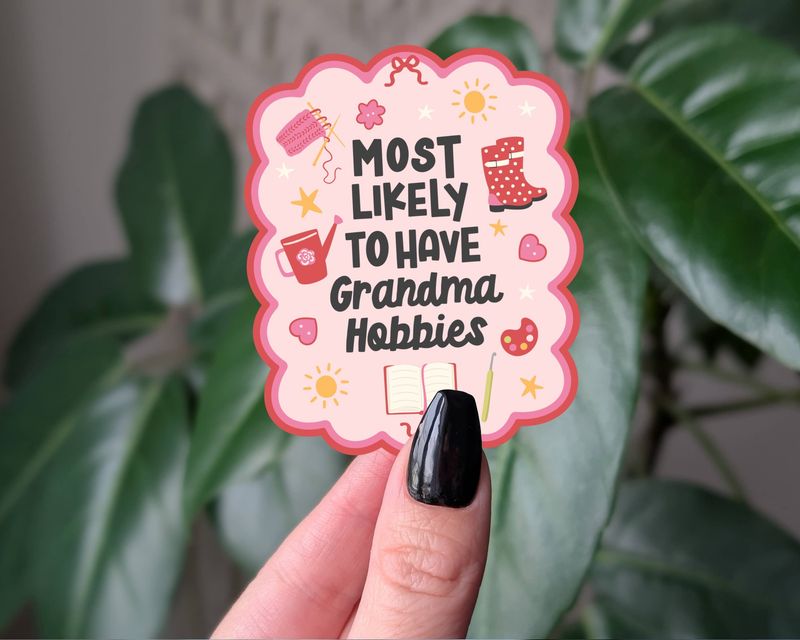 Most Likely to Have Grandma Hobbies | 3"