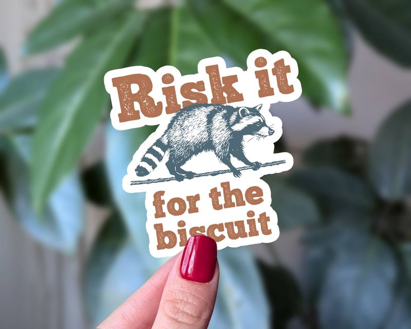 Risk It for the Biscuit | 3"