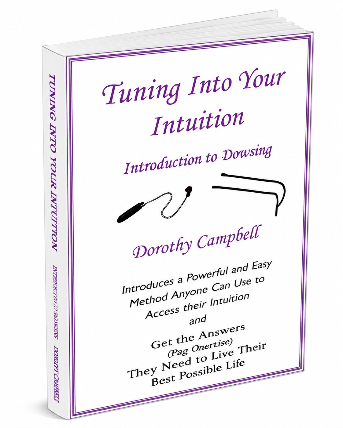 Tuning Into Your Intuition – Introduction to Dowsing (Paperback) Tuning Into Your Intuition – Introduction to Dowsing (Paperback)
