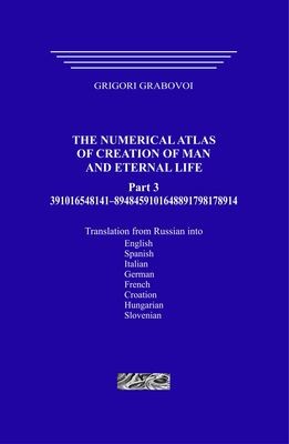 The Numerical Atlas of Creation of Man and Eternal Life, Part 3. (hardcover)