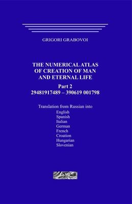 The Numerical Atlas of Creation of Man and Eternal Life, Part 2. (hardcover)