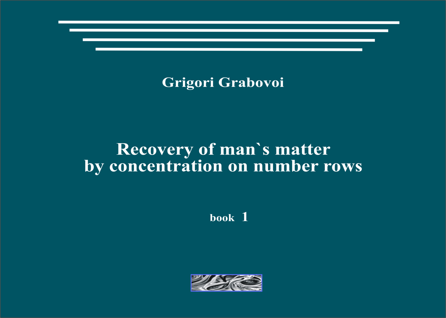 Recovery of man's matter by concentration on number rows (book 1)
