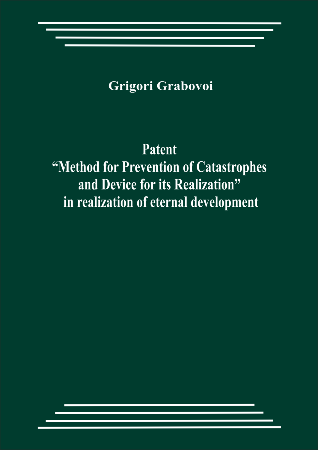 Patent “Method for Prevention of Catastrophes and Device for its Realization” in realization of eternal development
