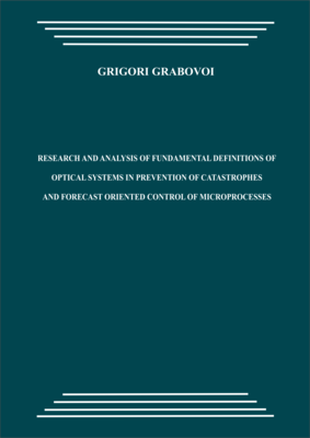 Research and analysis of fundamental definitions of optical systems in prevention of catastrophes and forecast oriented control of microprocesses