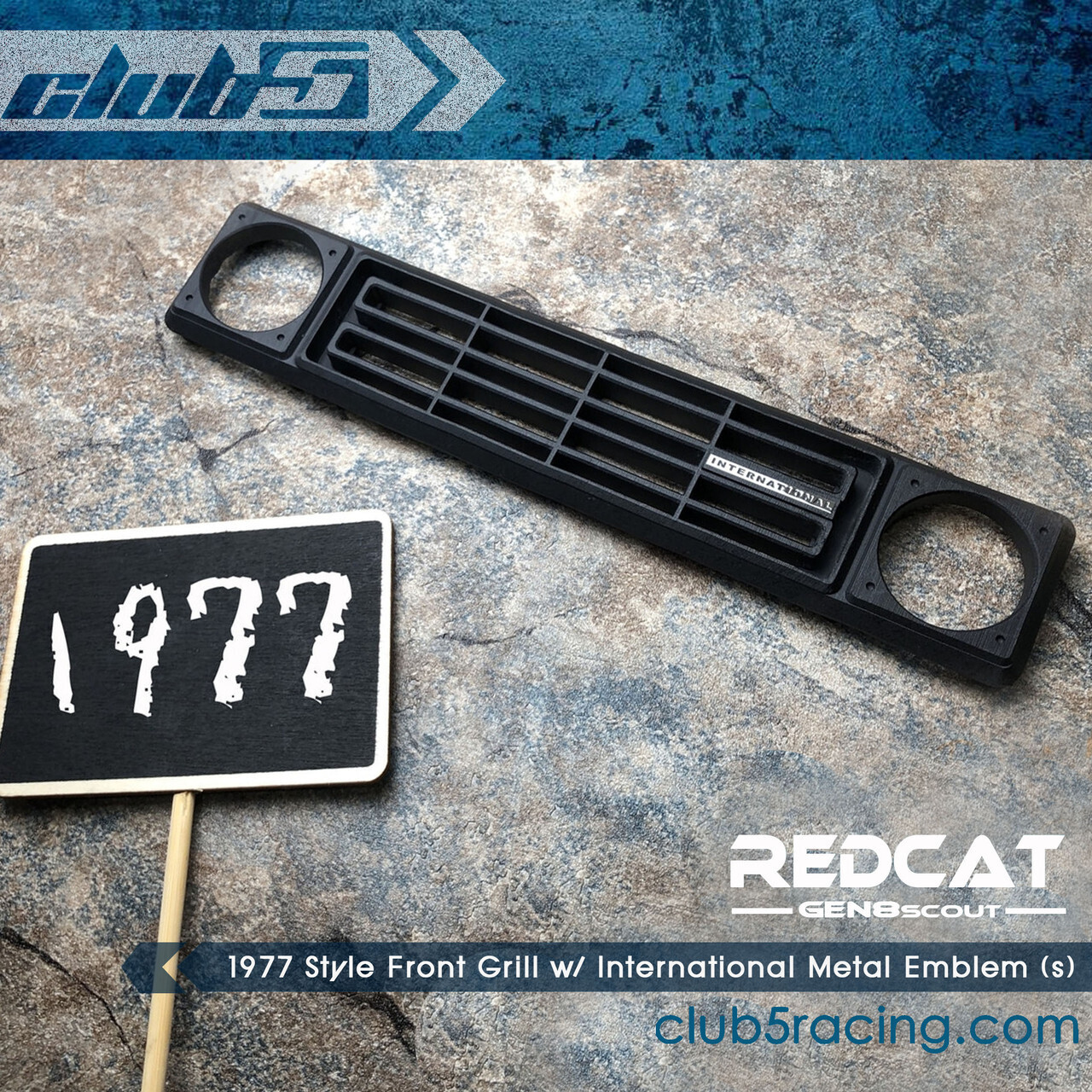 Club 5 1977 Style Front Grill w/ International Metal Emblem for Red Cat GEN8 (S) C-GEN8-0048