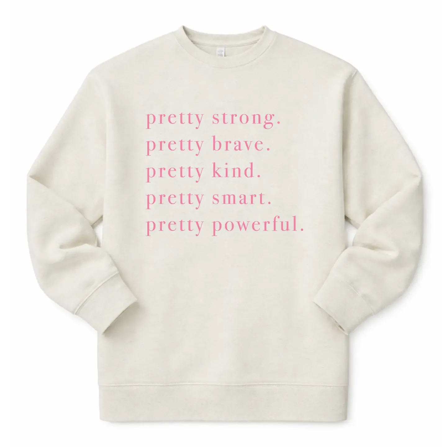 Pretty Brave Sweatshirt