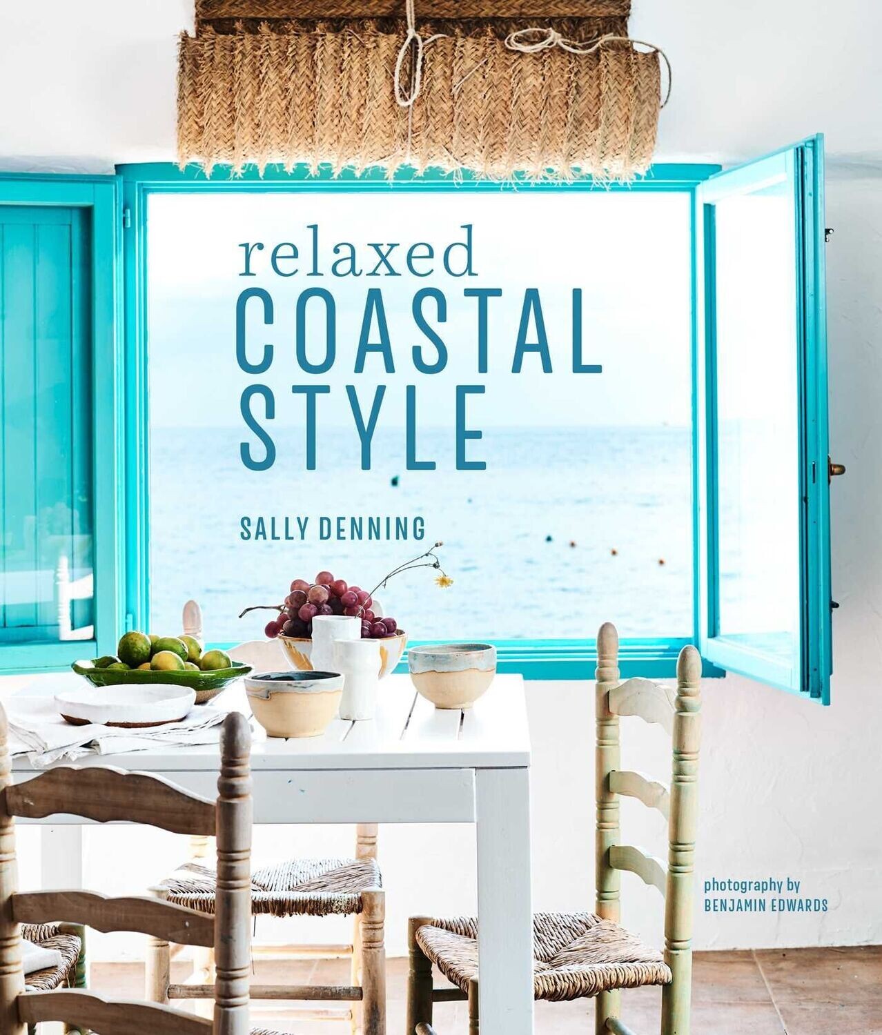 RELAXED COASTAL STYLE BY SALLY DENNING