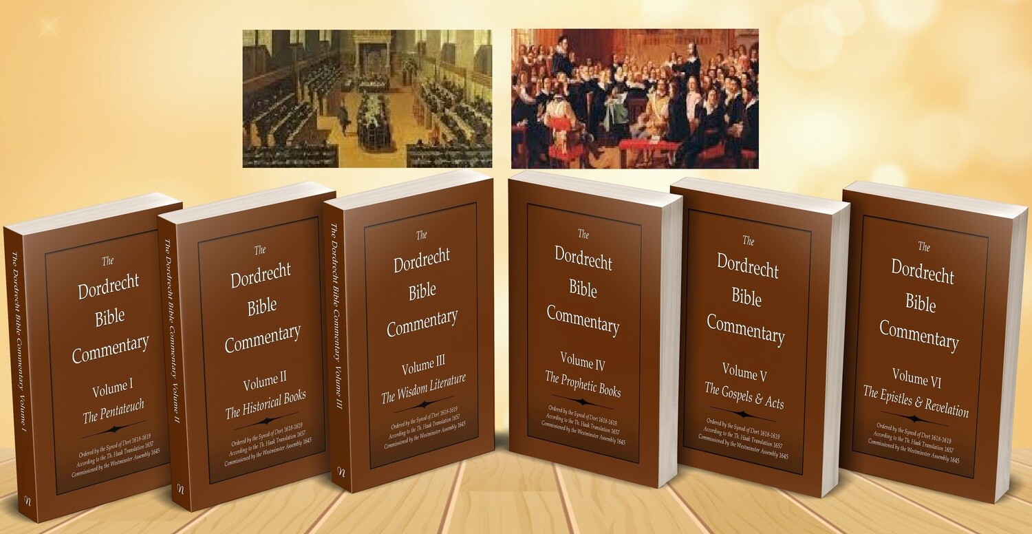 The Dordrecht Bible Commentary. Vols. I-VI. (Soft-Cover or E-Books)