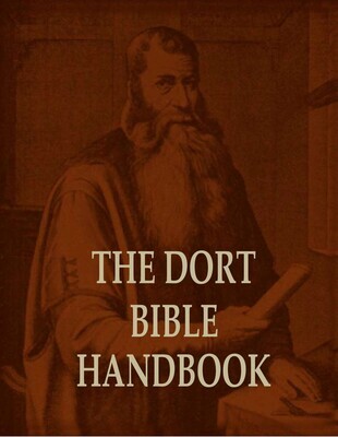 The Dort Bible Handbook: A Wide-Margin Workbook for  Rightly Dividing the Word of Truth