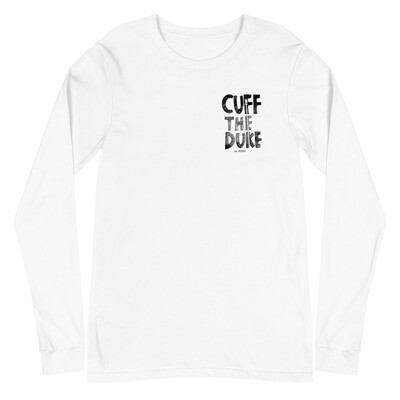 Cuff The Duke - Unisex Long Sleeve Tee in White