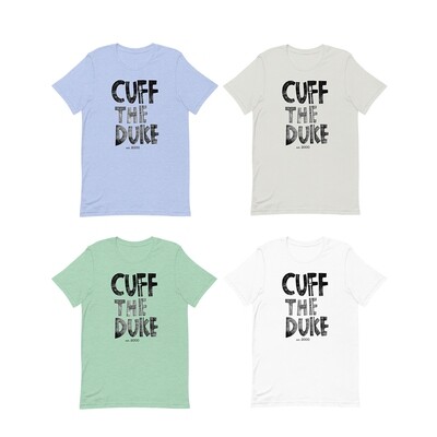 Cuff The Duke - Unisex T-Shirt (Black Logo)