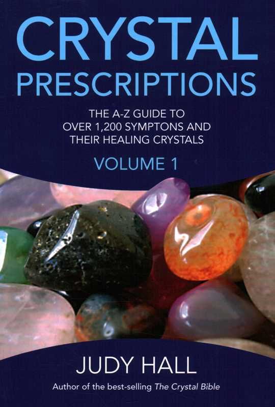 Crystal Prescriptions by Judy Hall