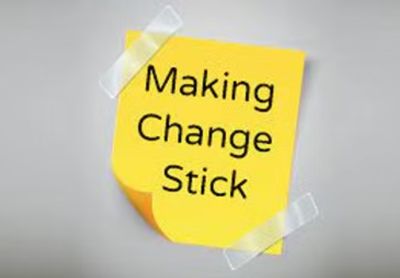 Making Changes That Stick