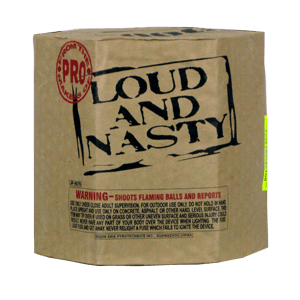 Loud and Nasty