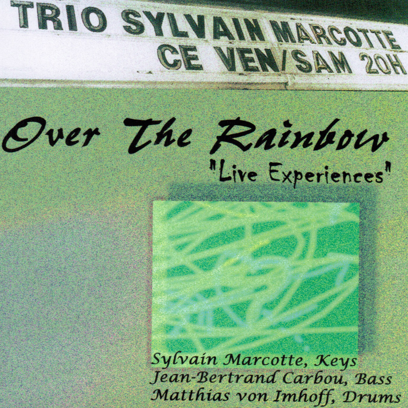 Over The Rainbow - Sylvain Marcotte Trio (Remastered) Over The Rainbow - Sylvain Marcotte Trio (Remastered)