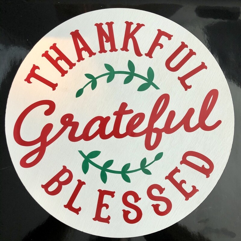 &quot;Thankful Grateful Blessed&quot; Sign, 
Wood Sign, Round Sign