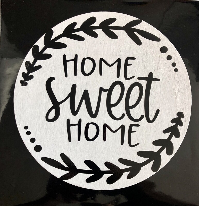 &quot;Home Sweet Home&quot; Sign #2, round Sign, home sign