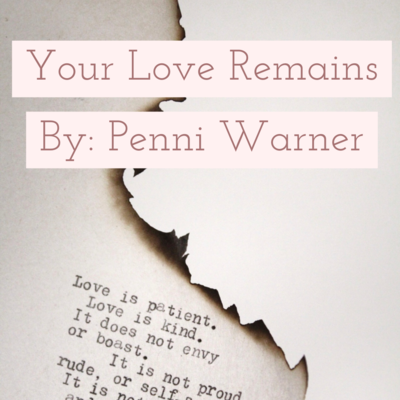 Song: Your Love Remains by Penni Warner
