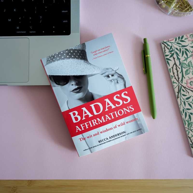 Badass Affirmations by Becca  Anderson
