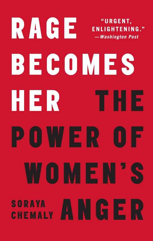 Rage Becomes Her by Soraya Chemaly