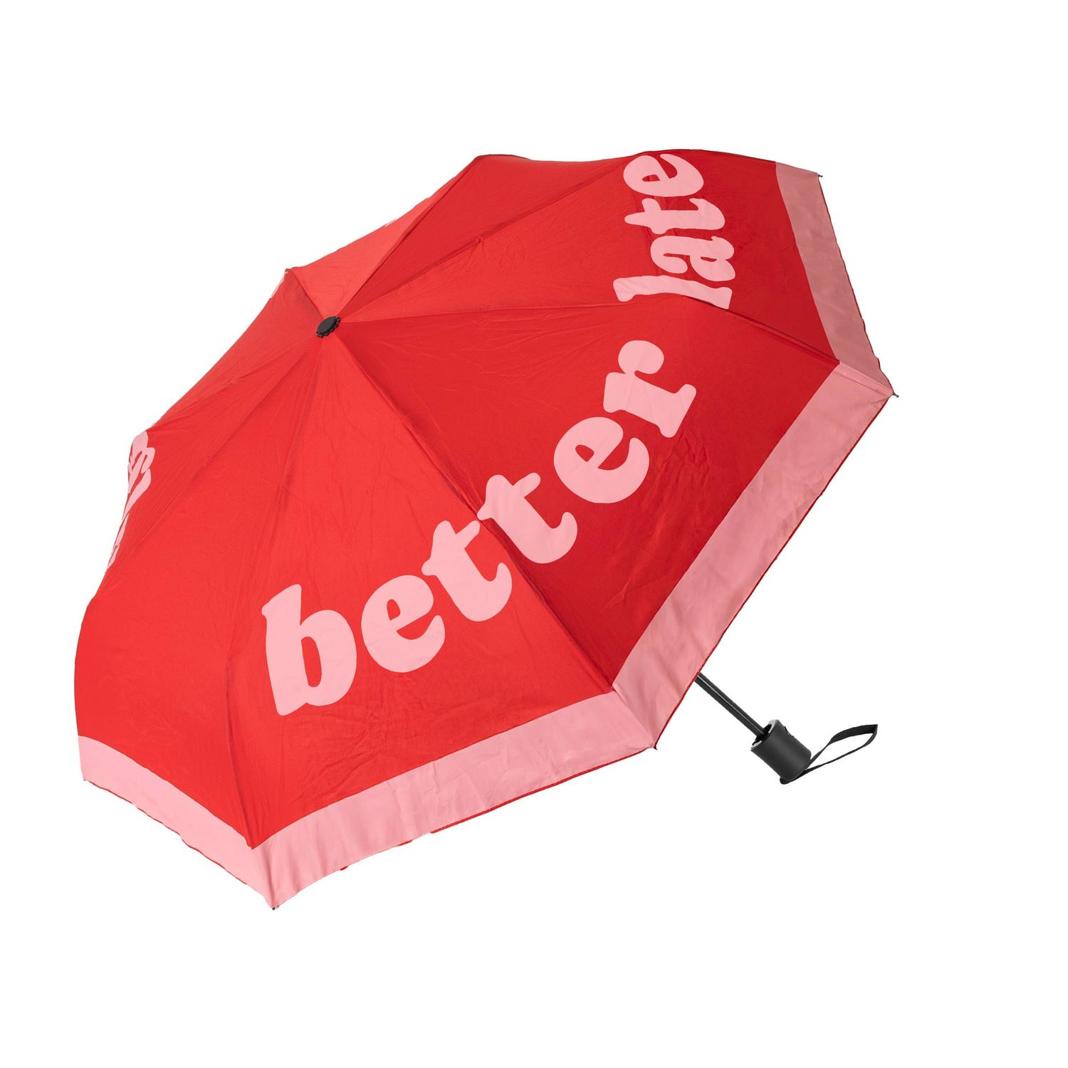 Foldable umbrella "better late than ugly"