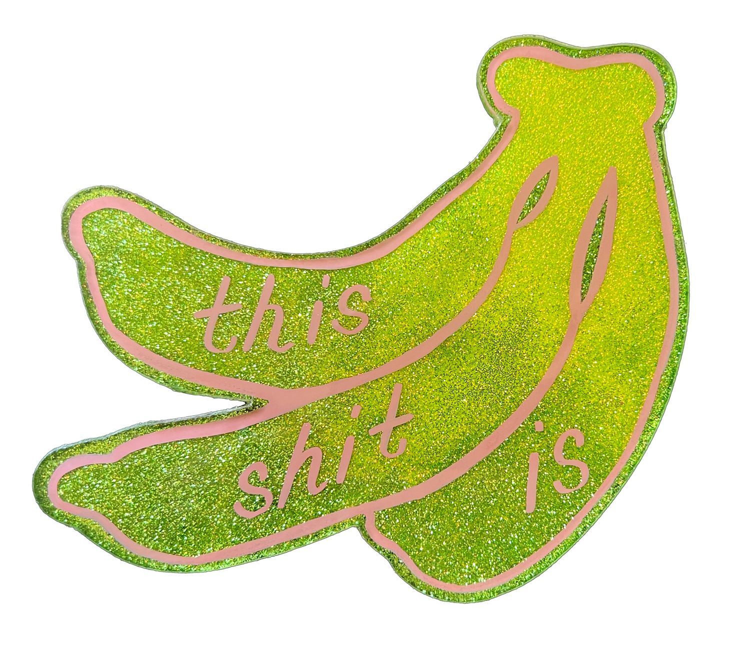 This Shit is Bananas Glitter Fade