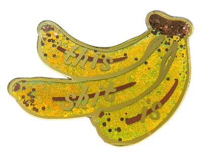 This Shit is Bananas Guilded and Glitter