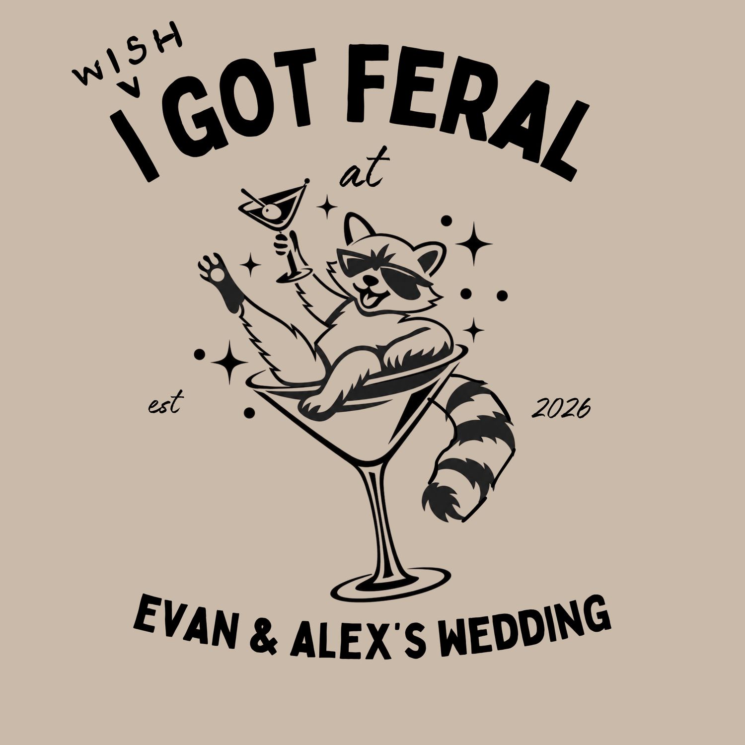 I Got Feral T-Shirt - Beige
