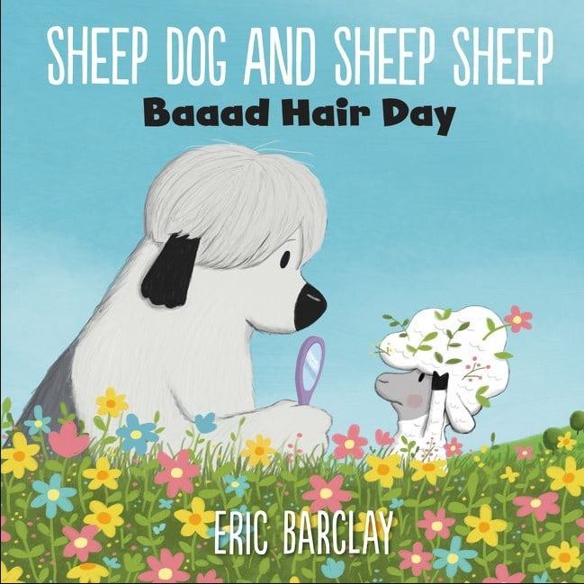 Sheep Dog and Sheep Sheep Baaad Hair Day by Eric Barclay