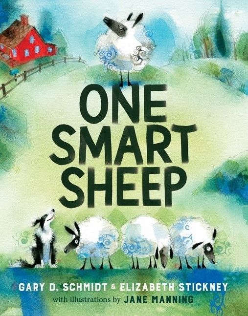 One Smart Sheep by Gary D. Schmidt &amp; Elizabeth Stickney