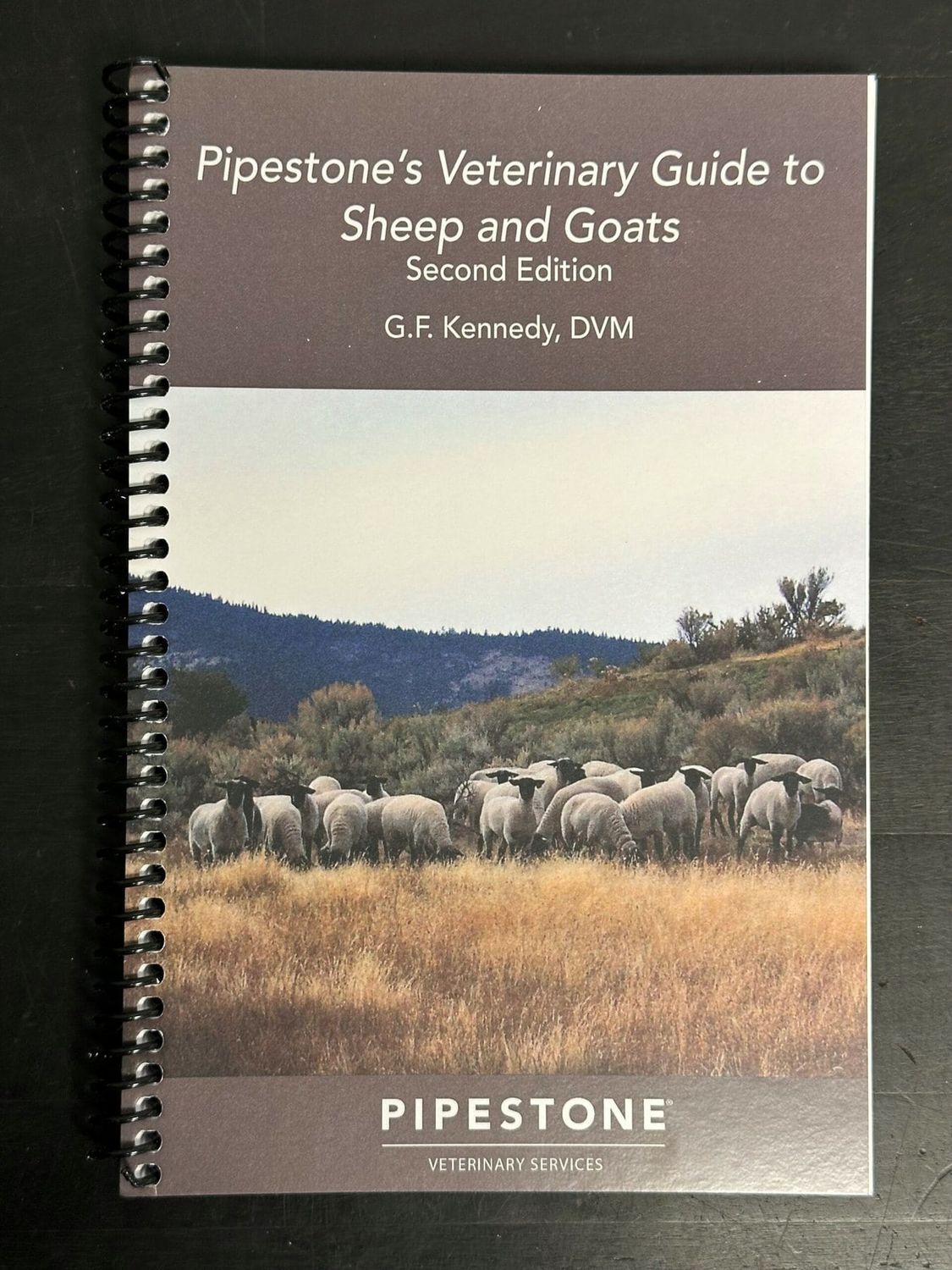 Pipestone's Veterinary Guide to Sheep and Goats by G.F. Kennedy, DVM
